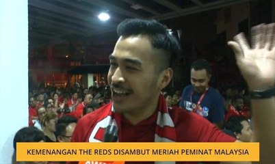 Cerita Sebalik Berita: Kemenangan The Reds disambut meriah peminat Malaysia