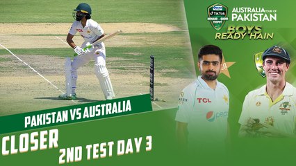 Closer Day 3 Test 2 | Pakistan vs Australia | 2nd Test Day 3 | PCB | MM2T
