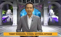 Nota Razak Chik: Tamat Ramadan, Syawal Sayyidul Ayyaam