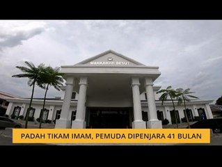 Padah tikam imam, pemuda dipenjara 14 bulan