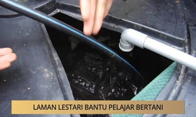 Khabar Dari Johor: Laman lestari bantu pelajar bertani