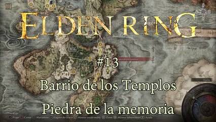 Elden Ring #13 Barrio dee los Templos Piedra de la memoria - canalrol 2022