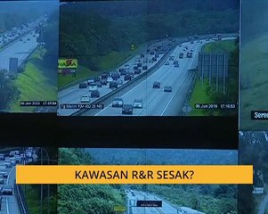 Cerita Sebalik Berita: Kawasan R&R sesak?