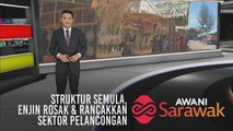 AWANI Sarawak [09/06/2019] - Struktur semula, enjin rosak & rancakkan sektor pelancongan