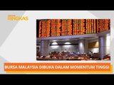 AWANI Ringkas: Bursa Malaysia dibuka dalam momentum tinggi & ringgit mengukuh berbanding dolar AS