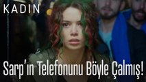 Şirin, Sarp'ın telefonunu böyle çalmış! - Kadın