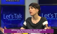 Let's Talk: Artificial Intelligence - What Are the Ethical Considerations?