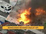 Bangunan musnah dijilat api