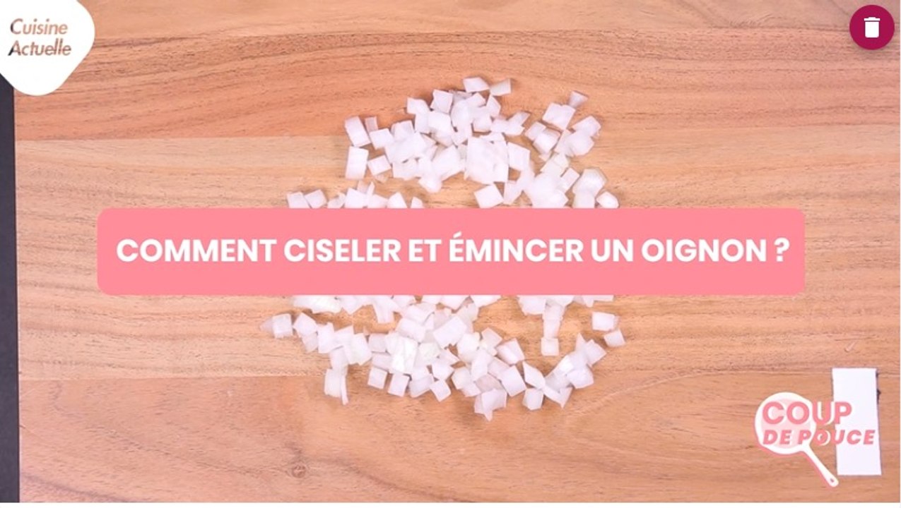 CUISINE ACTUELLE - Coup de pouce - Comment émincer et ciseler un oignon