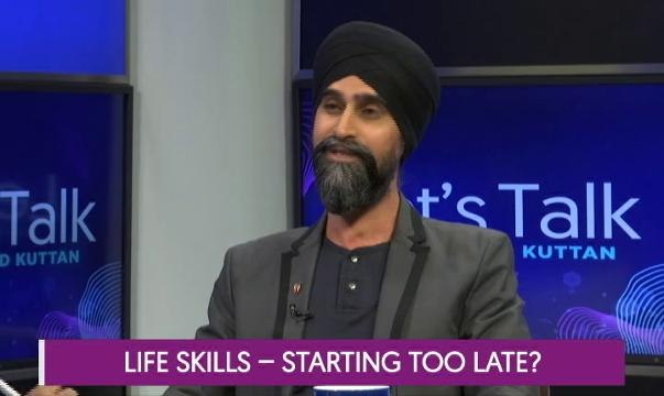 Let's Talk: Life Skills - Starting Too Late?