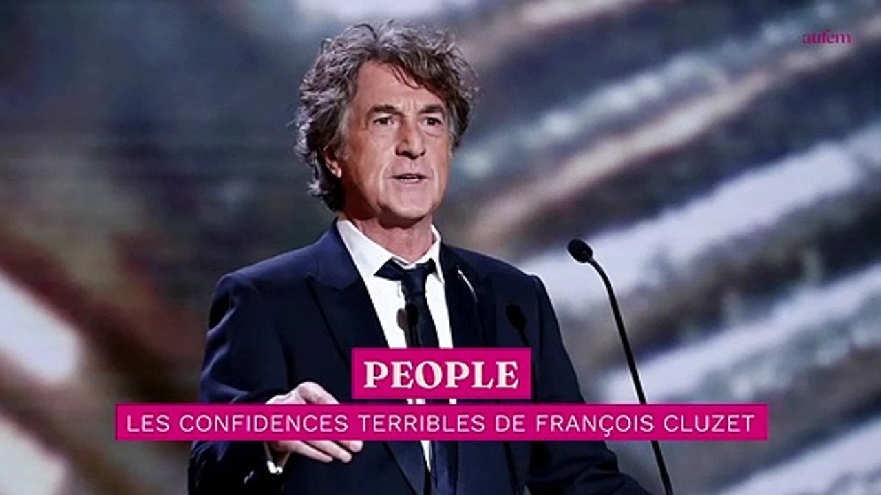 Les confidences terribles de François Cluzet sur son père et sa mère