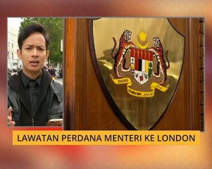 Cerita Sebalik Berita: Lawatan Perdana Menteri ke London
