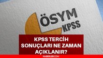 KPSS sonuçları ne zaman açıklanıyor? 2022 KPSS 4 tercih sonuçları ne zaman açıklanacak?
