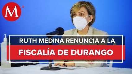 Ruth Medina renuncia a su cargo como fiscal de Durango