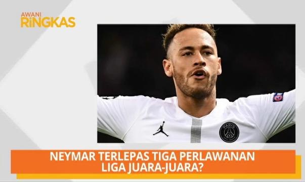 AWANI Ringkas: Neymar terlepas tiga perlawanan Liga Juara-Juara?