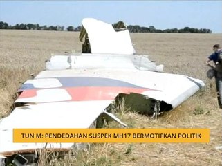 Tun M: Pendedahan suspek MH17 bermotifkan politik