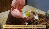 Khabar Dari Pahang: Wanita jaga warga emas bagai ibu kandung
