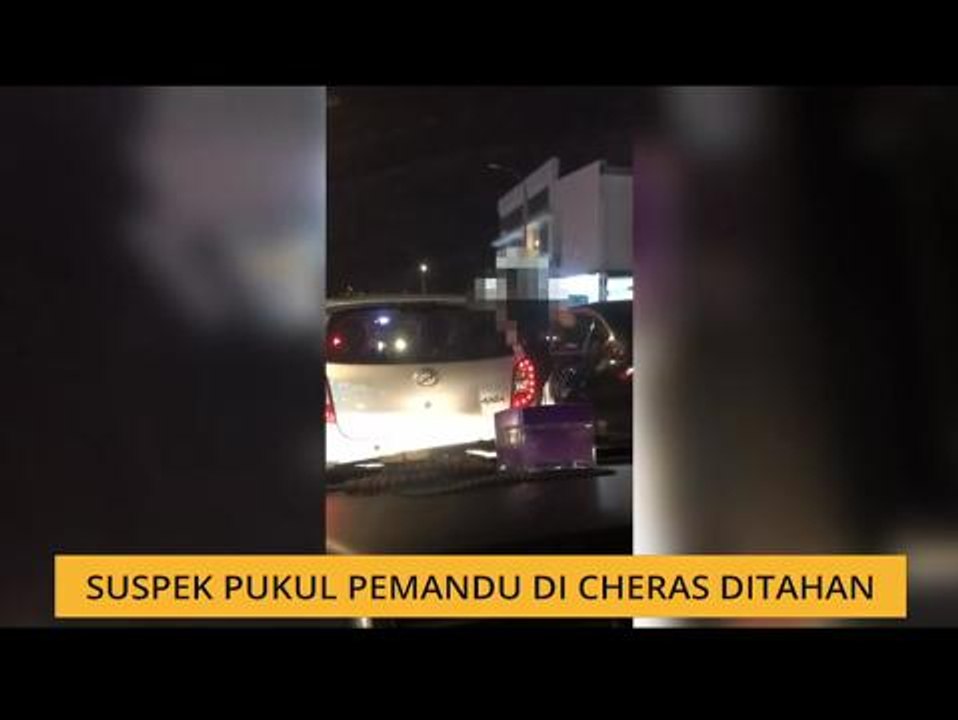 Suspek pukul pemandu di Cheras ditahan