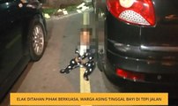 Elak ditahan pihak berkuasa, warga asing tinggal bayi di tepi jalan