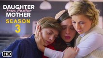 Daughter From Another Mother Season 3 Trailer (2022) Netflix, Release Date, Episode 1, Cast,Plot