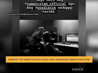 #Bualan 25 Jun: Peminat tak sabar tunggu hasil lagu gabungan Zamani dan Ezad