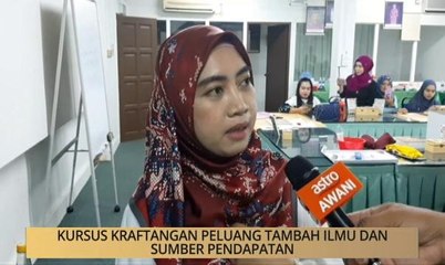 Khabar Dari Sabah: Kursus kraftangan peluang tambah ilmu dan sumber pendapatan