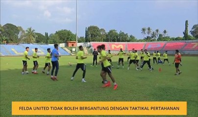 Felda United tidak boleh bergantung dengan taktikal pertahanan