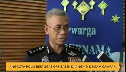 Anggota polis bertugas Ops Batek dijangkiti demam campak