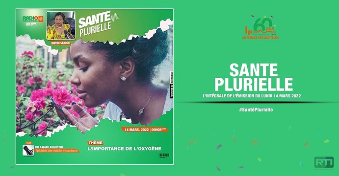 Santé plurielle du 14 mars 2022 par Bintou Sanogo [ Radio Côte d'Ivoire ]