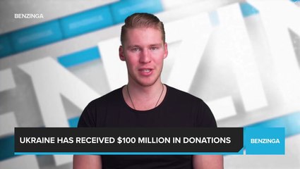 Ukraine Has Received $100 Million In Donations