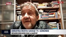 Coşkun Aral: Savaş ürkütücü boyutta, bu kadarını tahmin etmemiştim