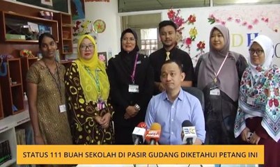 Status 111 buah sekolah di Pasir Gudang diketahui petang ini