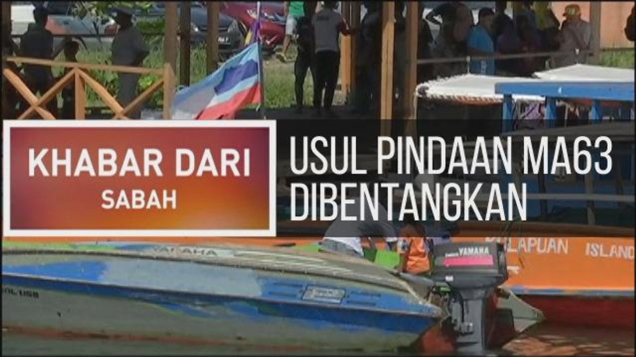 Khabar Dari Sabah: Usul pindaan MA63 dibentangkan