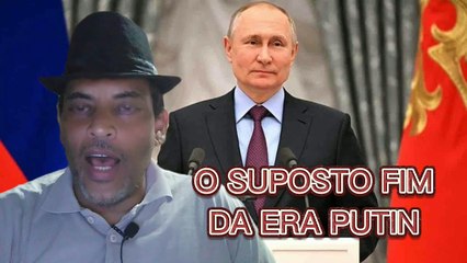 O FIM DA ERA PUTIN,ELE ESTARIA COM  UM CANCER EM ESTADO TERMINAL.