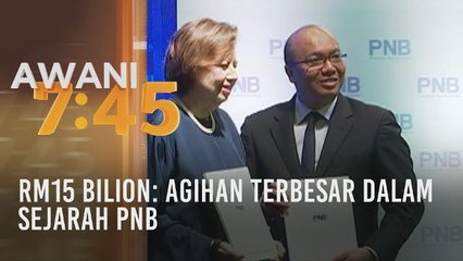 RM15 bilion: Agihan terbesar dalam sejarah PNB
