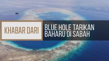 Khabar Dari Sabah: Blue Hole tarikan baharu di Sabah