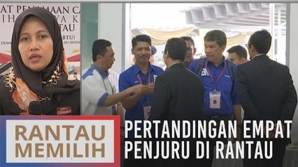 PRK DUN Rantau: Pertandingan empat penjuru di Rantau