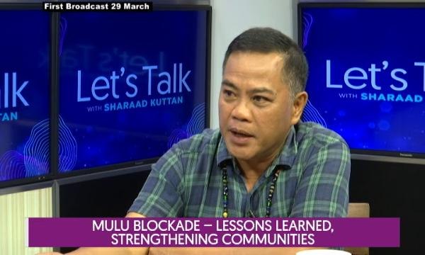 Let's Talk: Mulu Blockade - Lessons Learned, Strengthening Communities