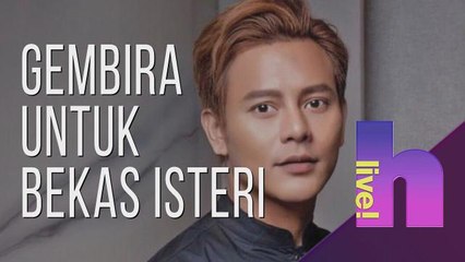 h live! - Nazim Othman gembira untuk bekas isteri