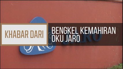 Khabar Dari Johor: Bengkel kemahiran OKU Jaro