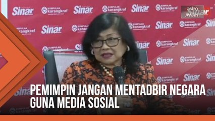 Pemimpin jangan mentadbir negara guna media sosial