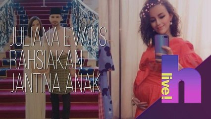 hLive!: Juliana Evans rahsiakan jantina anak