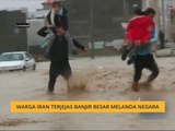 Warga Iran terjejas banjir besar melanda negara