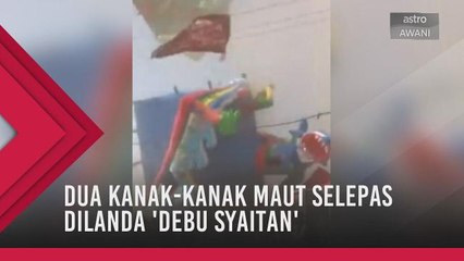 Dua kanak-kanak maut selepas ribut debu melanda tapak permainan