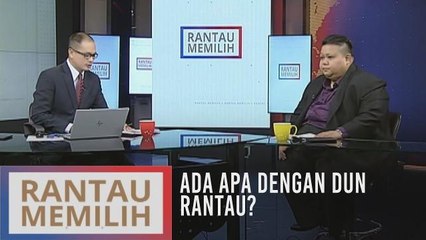 Télécharger la video: Rantau Memilih: Ada apa dengan DUN Rantau?