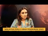 Malaysia perlu ubah pemikiran sinis