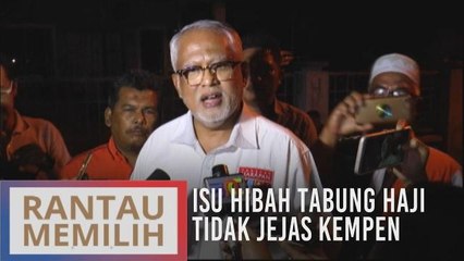 Isu hibah Tabung Haji tidak jejas kempen PRK Rantau