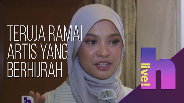 hLive!: Nabila teruja ramai artis yang berhijrah