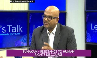 Let's Talk: Suhakam - Resistance to Human Rights Discourse
