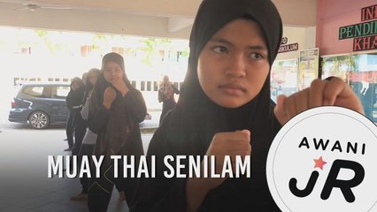 #AWANIJr: Muay Thai SeNilam